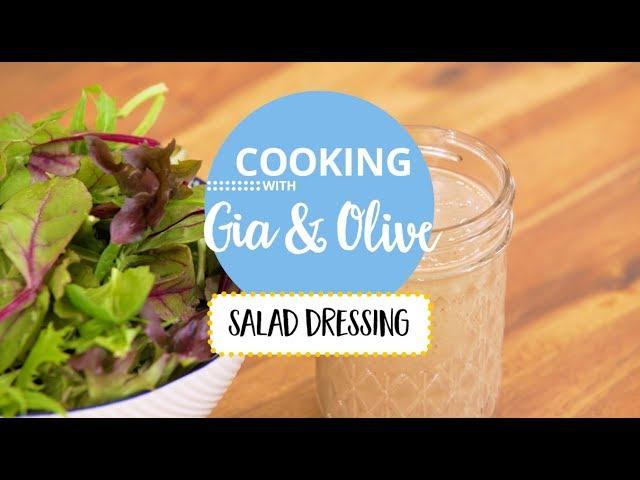 Salad Dressing: Cooking with Gia and Olive