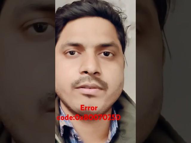 fix error Code 0x8007025d fixed