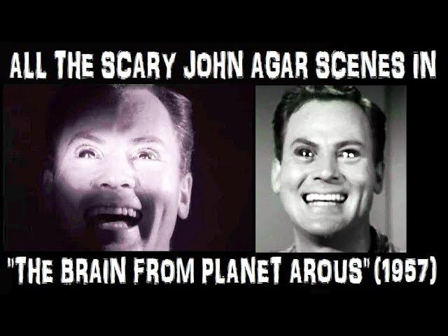 All the Scary John Agar Scenes In "THE BRAIN FROM PLANET AROUS (1957)