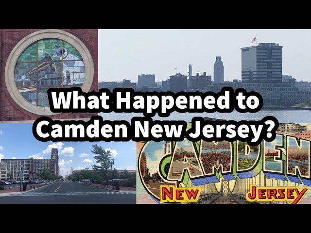 What Happened to Camden New Jersey?