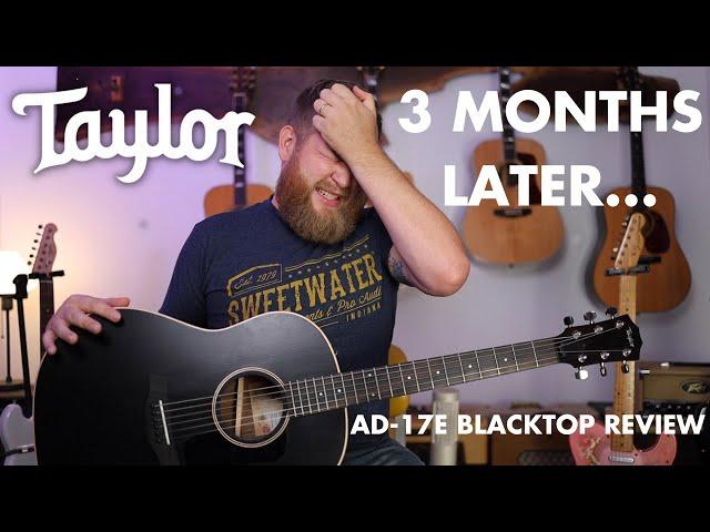 Do I still like my @taylorguitars AD-17e Blacktop 3 months in?