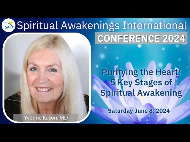 Purifying the Heart: 5 Key Stages of Spiritual Awakening ~ Dr. Yvonne Kason