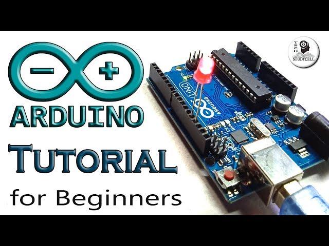 Arduino Tutorial for Beginners | Arduino programming basics with easy arduino projects