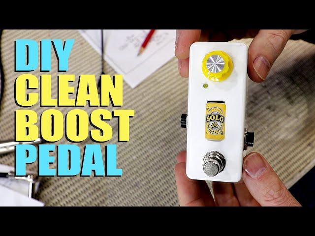 How To Make A DIY Clean Boost Mini Guitar Pedal