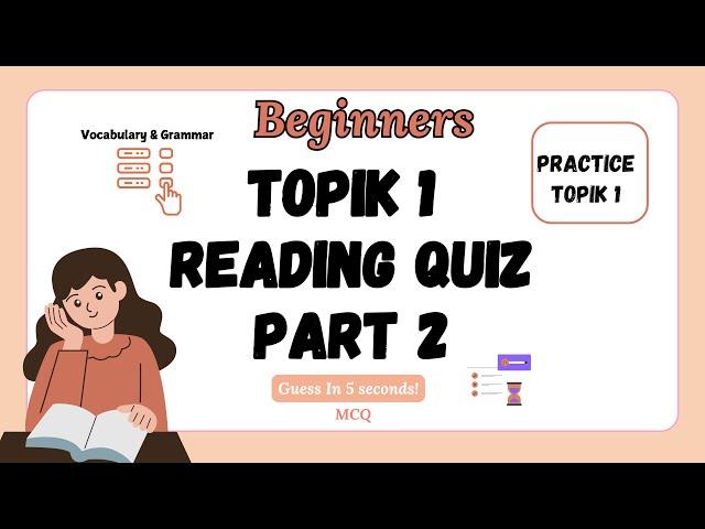 TOPIK 1 Reading Practice Quiz For Beginners Solved Part 2 | Practice Questions For TOPIK 1