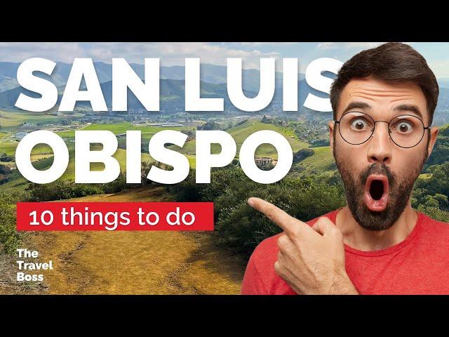 TOP 10 things to do in San Luis Obispo, California 2023!