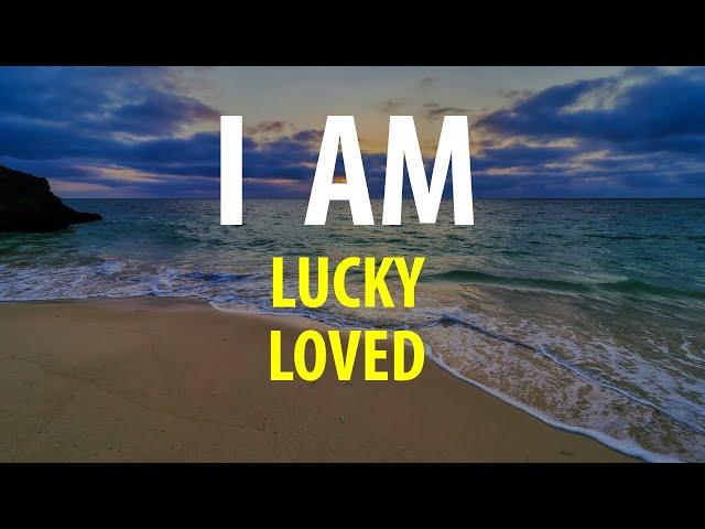 I AM Wealthy, Healthy, Lucky, Loved - Affirmations to Manifest Good Things (While You Sleep)