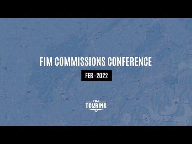 2022 FIM Commissions Conference - FIM TOURING