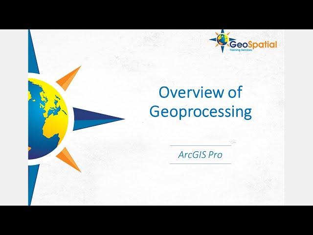 Overview of Geoprocessing