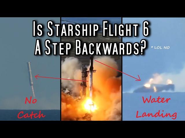 SpaceX Fail To Repeat Booster Catch, But Starship Shows New Tricks - IFT6 Post Flight Review