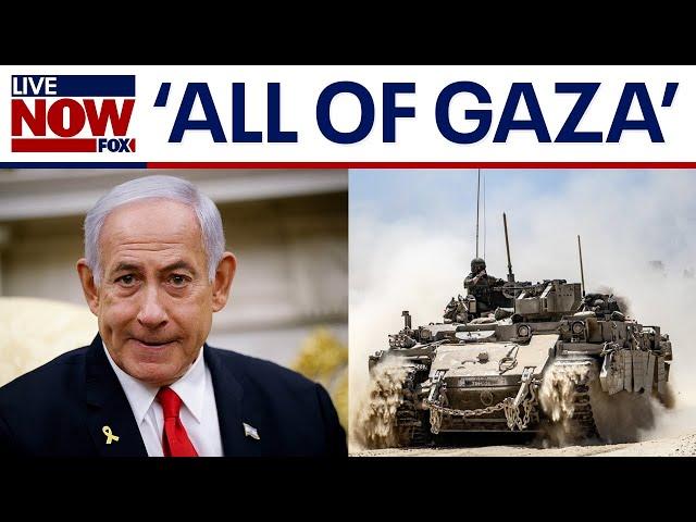 Netanyahu says Israel will eventually control all of Gaza