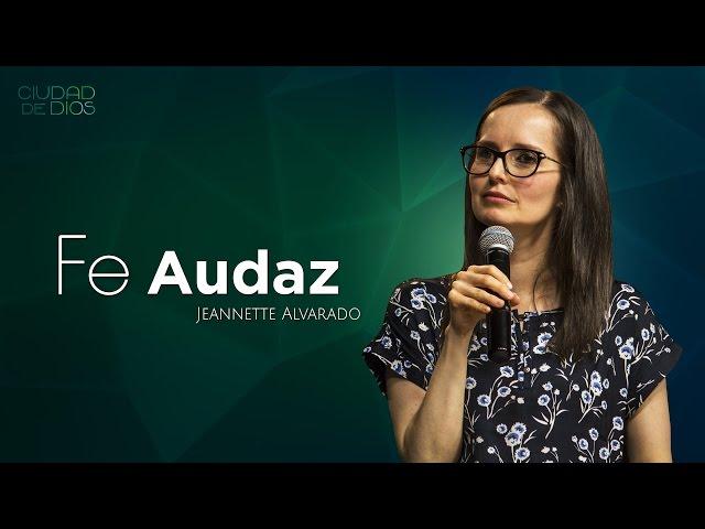 Jeannette Alvarado | Fe Audaz