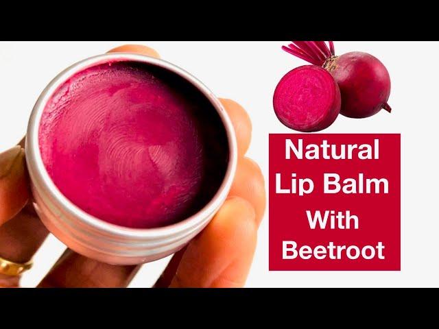 How To Make Home Made BEETROOT LIP BALM With Fresh Beetroot Juice