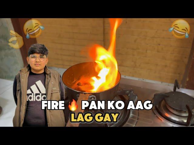 FIRE  PAN KO AAG LAG GAY