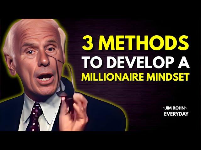 3 Methods to Develop a Millionaire Mindset | Jim Rohn Motivation