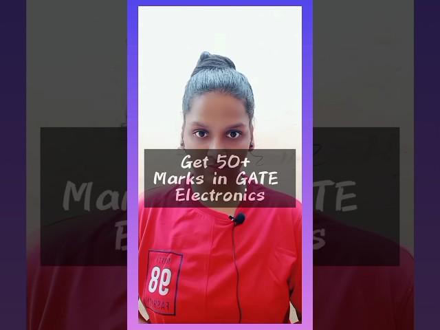 Get 50+ MARKS in GATE ECE 2024 