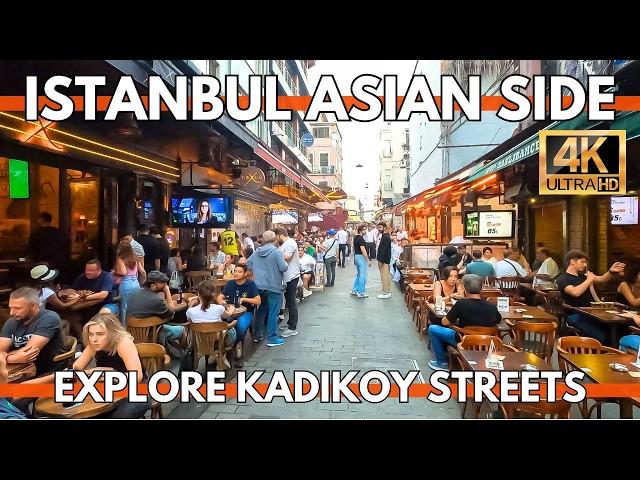 ISTANBUL TURKEY 2024 CITY CENTER 4K WALKING TOUR KADIKOY MARKETS,SHOPS,RESTAURANTS,STREET FOODS