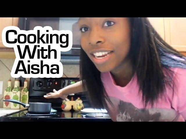 Cooking With Aisha Part 1