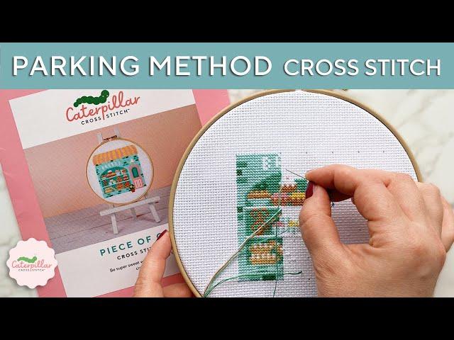 Cross Stitch Parking Method 101 for Beginners | Caterpillar Cross Stitch