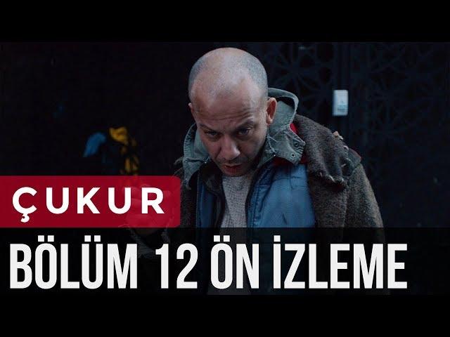 Çukur 12. Bölüm - Ön İzleme