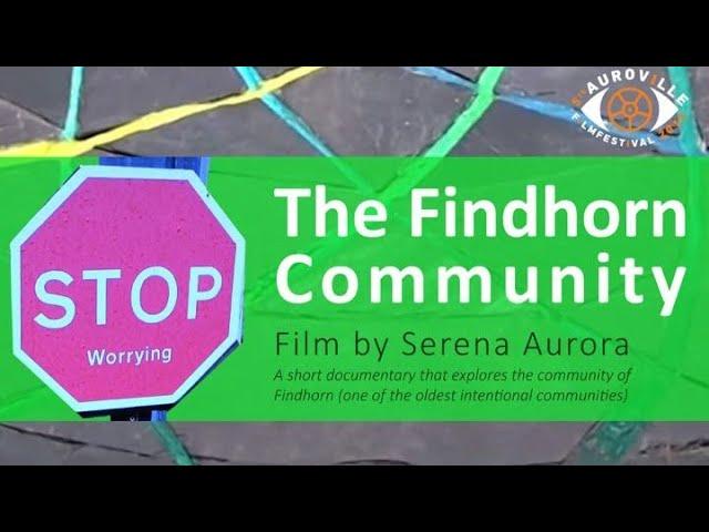The Findhorn Community and Foundation in Scotland | Ecovillage | Auroras Eye Films