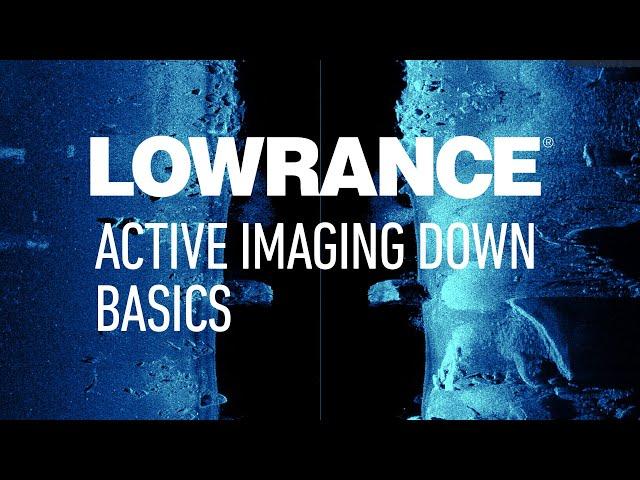 Lowrance | Active Imaging™ DownScan Basics