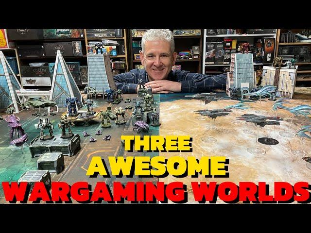 Three Awesome Wargaming Worlds