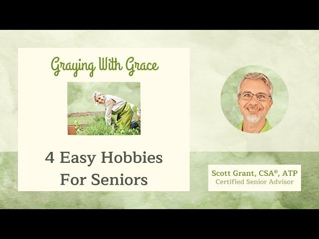 4 Easy Hobbies For Seniors