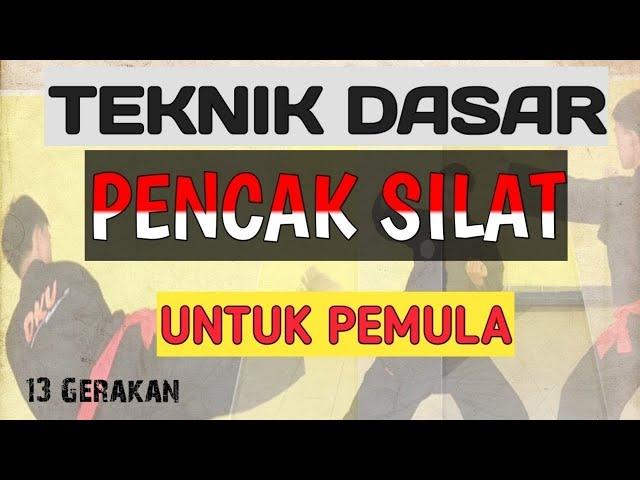 TEKNIK DASAR PENCAK SILAT PEMULA