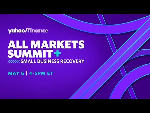 Yahoo Finance's All Market Summit +: Small Business Recovery