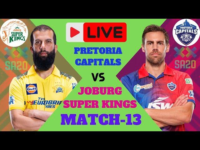 LIVE SA20 : Joburg Super Kings vs  Pretoria capitals  || SA20 LEAGUE 2024 SCORE AND COMMENTARY