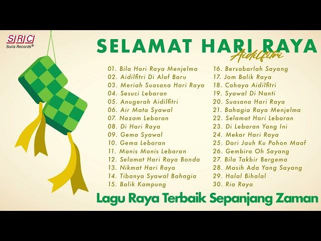 Selamat Hari Raya - Koleksi Lagu Raya Aidilfitri 2024 - 30 Lagu Raya Nostalgia & Evergreen