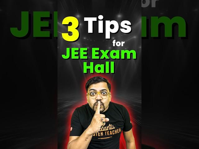 3 Best Tips to Ace JEE in the Exam Hall!#jee #jeemains #jeeadvanced #shorts #education #iitjee #iit