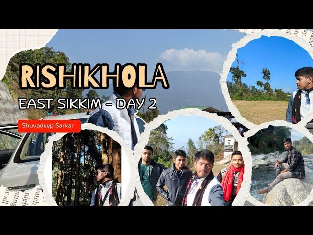 East Sikkim Tour - Day -2 । Sillery Gaon to Rishikhola । Shuvadeep Sarkar