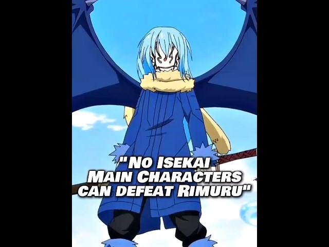 "No Isekai Main Characters can defeat Rimuru"