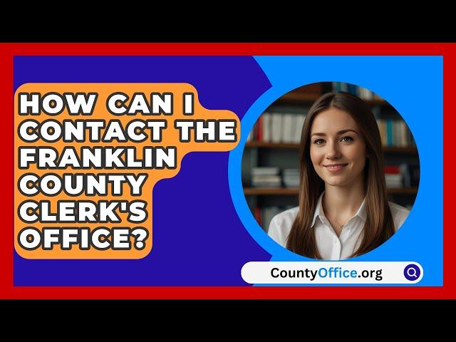 How Can I Contact the Franklin County Clerk's Office? | CountyOffice.org