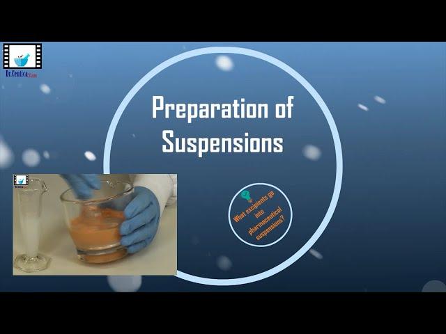 Suspension 5 | How Do You Prepare Pharmaceutical Suspensions?