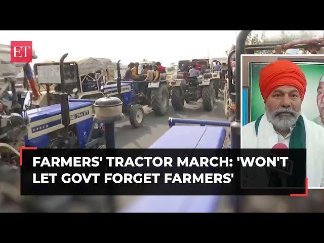 Farmers' tractor march: 'Won't let govt forget farmers', says Rakesh Tikait