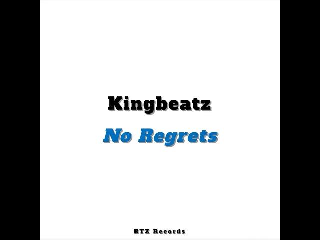 No Regrets  - KingBeatz