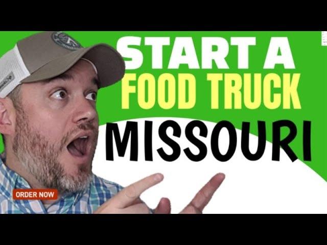 What licenses are needed to start a food truck business in Missouri [ How much is a food license