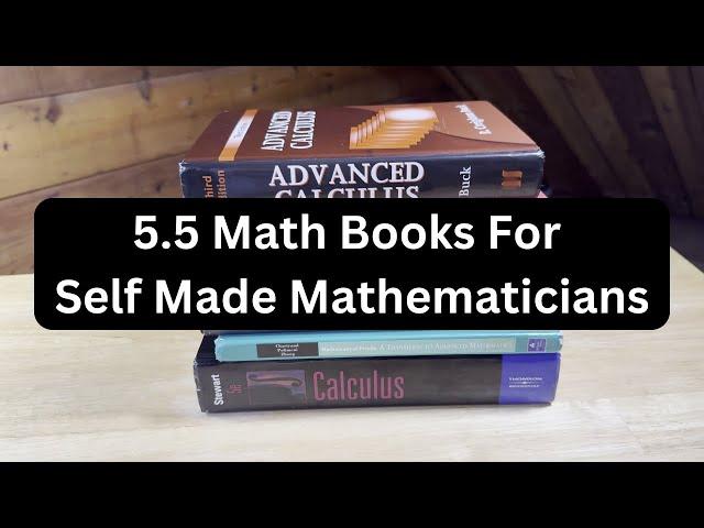 5.5 Math Books For Self Made Mathematicians