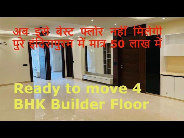 4 BHK Ready to Move Independant Builder Floor|Luxury Floor in Indirapuram Ghaziabad|Flat for Sale