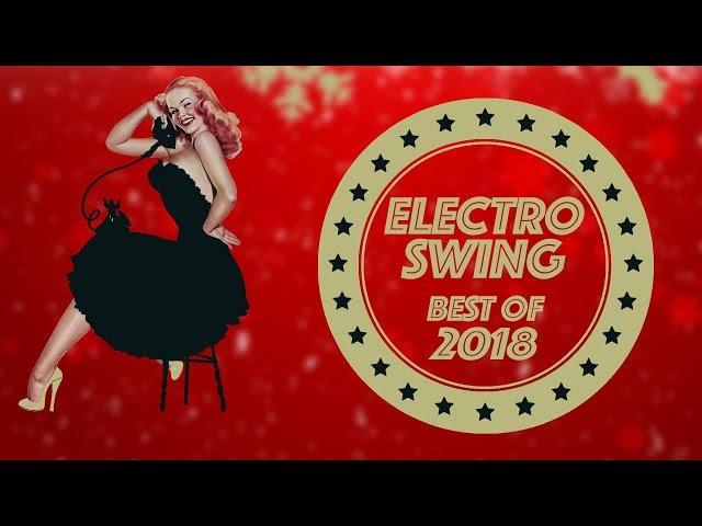 Electro Swing Mix - Best of 2018