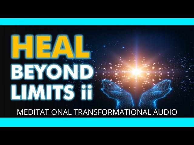 Heal Beyond Limits 2 Meditational Transformational Audio by Rik Schnabel