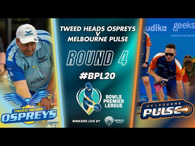 BPL20 - Round 4 - Tweed Ospreys vs Melbourne Pulse