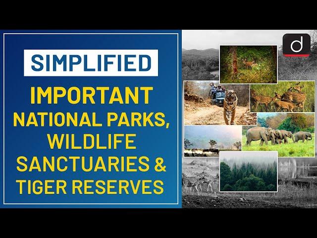 Important National Parks, Wildlife Sanctuaries and Tiger Reserves- Simplified | Drishti IAS English