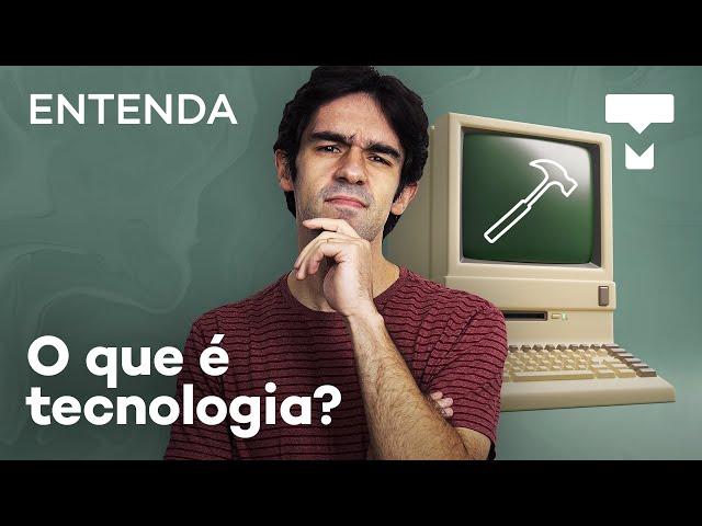 Entenda: o que é tecnologia? – TecMundo