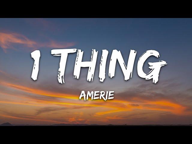 Amerie - 1 Thing (Lyrics)