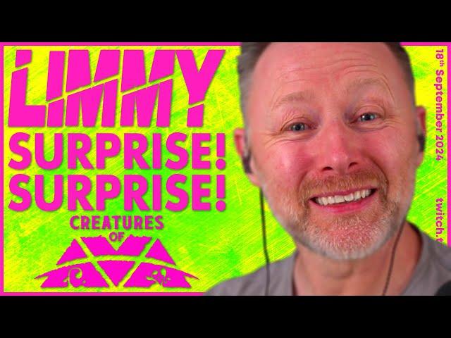 LIMMY Twitch | Surprise! Surprise! & Creatures of Ava [2024-09-18]