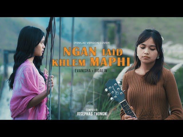 Ngan ïaid Khlem Maphi(female version)// Evanisha & Bidalin Thongni